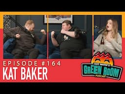 #164 With Guest Kat Baker - Hot Water’s Green Room w/Tony & Jamie