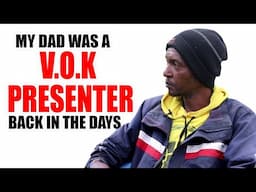 MY DAD WAS A VOK PRESENTER BUT WAS LATER  FIRED AND DIED WITHOUT ANYTHING,KANIARU NARRATES....