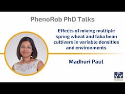 PhenoRob PhD Graduate Talks: Madhuri Paul