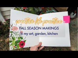 Art, Garden and Kitchen Makings | Fall Season | Garden Vlog 2