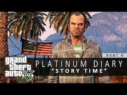 GTA 5 Platinum Diary #4 |  Story Hour