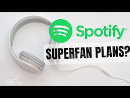 Spotify's Secret to Turning Fans into Superfans