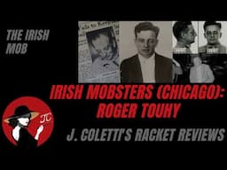 Episode 89: The Irish Mob (Chicago)- Roger Touhy