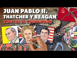 Juan Pablo II, Thatcher y Reagan contra el comunismo