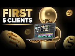 How to Bag Your First 5 Clients from Video Editing