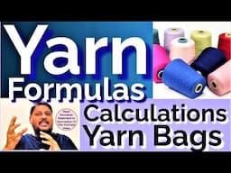 Formulas For Calculation of Yarn Bags | #fabric #yarn | Read disclaimer in description of this video