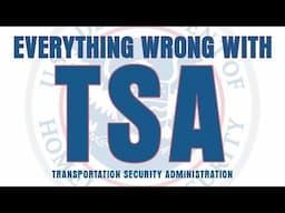 Everything Wrong With TSA