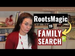 The Slow Process of Updating Family Search for 1,000 Men - Civil War Pt 9