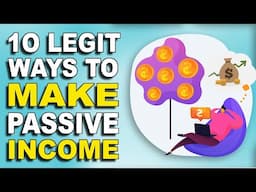 10 LEGIT ways to make Passive Income