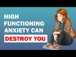 9 Things High Functioning Anxiety Makes You Do