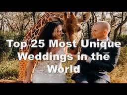 Top 25 Most Unique Weddings Around the World