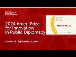 2024 Ameri Prize for Innovation in Public Diplomacy