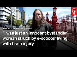 'I was just an innocent bystander': Woman struck by e-scooter living with brain injury | RNZ