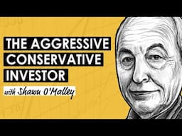 Martin Whitman: The Aggressive Conservative Investor w/ Shawn O'Malley (MI378)