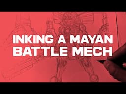 🔴 LIVE - Inking a Mayan Battle Mech