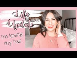 LIFE UPDATE || I'VE BEEN KEEPING THIS SECRET FROM YOU... I'M LOSING MY HAIR