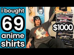 I SPENT $1000 ON 69 ANIME SHIRTS