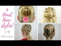 6 Heart Hairstyles in 6 Minutes | Valentine's Day | BabesInHairland.com