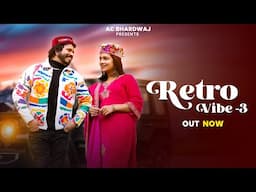 RETRO VIBE -3 || AC BHARDWAJ || PRIYA GAUTAM || THE KAYRON || TRINETRA HOUSE