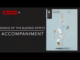 Dance of The Blessed Spirits Accompaniment, Grade 2 violin AMEB Series 10