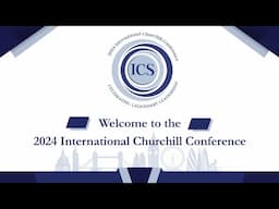 International Churchill Conference 2024 |LIVE STREAM|