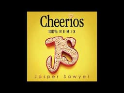 Jasper Sawyer-Cheerios Remix