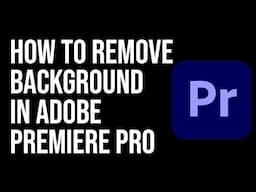 How To Remove Background in Adobe Premiere PRO? EASY WAY without GREEN SCREEN