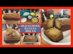 This Has To Be The Easiest Bread Recipe Ever/OLD SCHOOL BANANA 🍌 BREAD