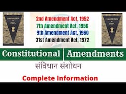 Major Constitutional Amendments| संविधान संशोधन | All important Information | Current Affairs Logics