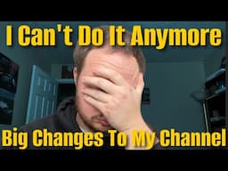 I Didn't Want To Make This Video.  Big Changes On The MYM Channel.  I Need Your Support.