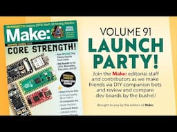 Make: Magazine Volume 91 Launch Party: 2025 Boards Guide