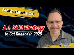 Organic SEO Strategy for Ranking Your Website in 2025 with Steve Scott