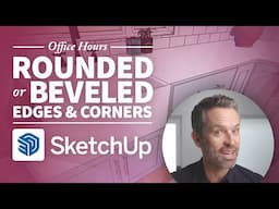 SketchUp Tutorial – How to Create Rounded or Beveled Edges and Corners