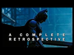 THE DARK KNIGHT | A Complete Retrospective