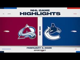 NHL Highlights | Avalanche vs. Canucks - February 4, 2025