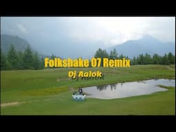 FOLKSHAKE 07 REMIX || GOPAL SHARMA || RAJENDRA ACHARYA || DJ AALOK ||