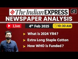 LIVE Newspaper Analysis | 04 Feb 2025 | The Indian Express | Drishti IAS English