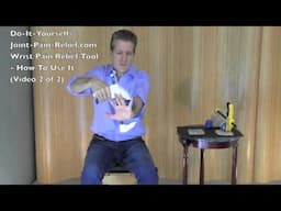 Wrist Pain Relief Tool - How To Use It, Video 2 of 2