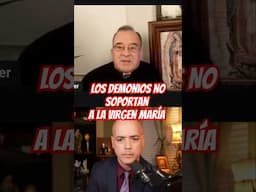 😈 Los Demonios No Soportan A la Virgen María  / Padre Javier Luzon y  Luis Román