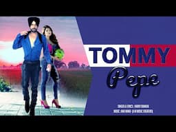 Harry Dhanoa - Tommy Pepe - Goyal Music - New Punjabi Song - Hit Punajbi Songs