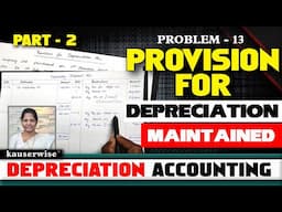 [13] Provision for Depreciation Account | Maintained | Depreciation Accounting | by Kauserwise