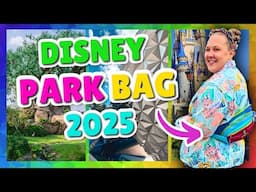 Disney World Park Bag Essentials 2025 | Theme Park Bag Must Haves