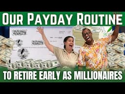 Do This Every Time You Get Paid to Retire Early as a Millionaire (Payday Routine!)