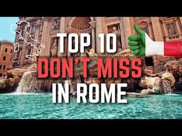 Top 10 Things to NOT Miss in Rome | 2024 Rome Travel Guide