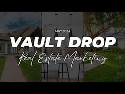 What's Inside: May 2024 Real Estate Marketing Vault Drop