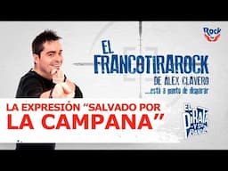 El Francotirarock y la expresión “salvado por la campana”