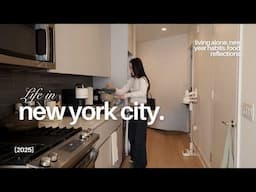 life in new york city | first week of 2025, living alone, the BEST food in nyc, & reflections