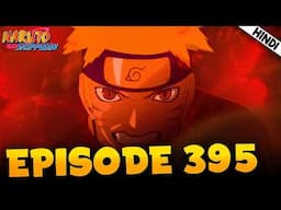 Sakura Ka Dukh | Naruto Shippuden EPISODE 395 Explained In हिंदी | Aniplainer