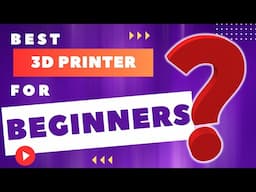 Choosing The Best 3D Printer For Beginners To Start 3D Printing!