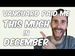 Vanguard Paid me THIS MUCH in December 2024! | Buying ETFs and Building Passive Income